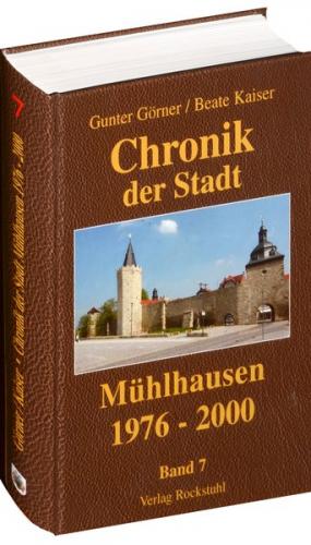 Chronik der Stadt Mühlhausen in Thüringen. BAND 7 (1976-2000) 