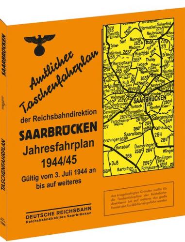 Amtlicher Taschenfahrplan der Reichsbahndirektion Saarbrücken - Jahresfahrplan 1944/1945 