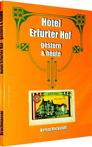 Erfurter Hof - gestern und heute 