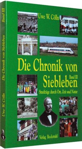 Die Chronik von Siebleben bei Gotha. Streifzüge durch Ort, Zeit und Geschichte 