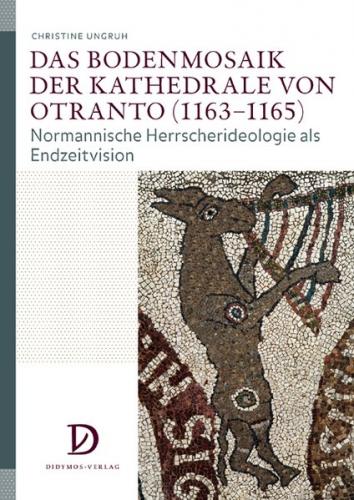 Das Bodenmosaik der Kathedrale von Otranto (1163−1165) 
