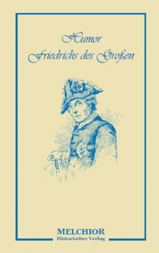 Humor Friedrichs des Grossen 