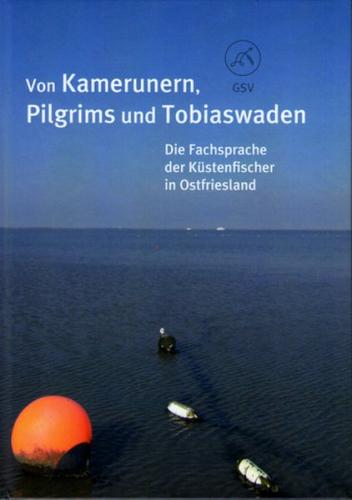 Von Kamerunern, Pilgrims und Tobiaswaden 
