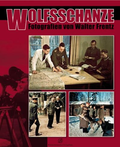 Wolfsschanze, Hitlers Machtzentrale in einmaligen, privaten Bildern 
