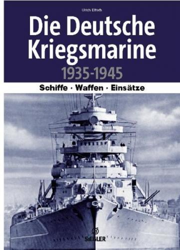 Die deutsche Kriegsmarine 1935-1945 