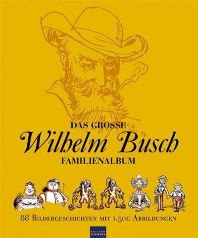 Das große Wilhelm Busch Familienalbum 