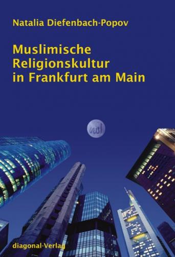 Muslimische Religionskultur in Frankfurt am Main 