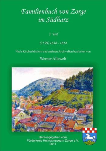 Familienbuch von Zorge im Südharz 1. Teil (1599) 1638 - 1814 