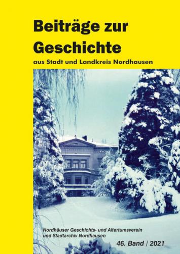 Die Gelbe Reihe / Beiträge zur Geschichte aus Stadt und Landkreis Nordhausen 