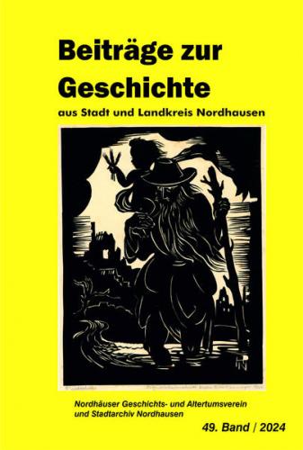 Die Gelbe Reihe / Beiträge zur Geschichte aus Stadt und Landkreis Nordhausen 