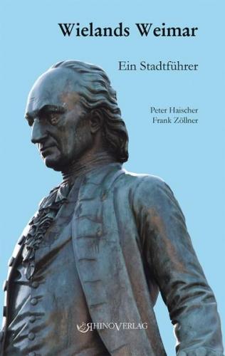 Wielands Weimar – Ein Stadtführer 