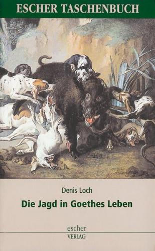 Die Jagd in Goethes Leben 