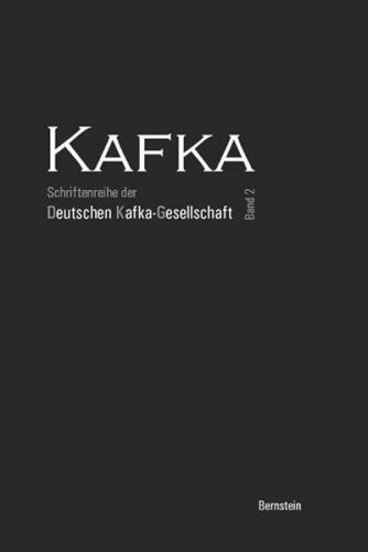 Kafka. Schriftenreihe der Deutschen Kafka-Gesellschaft e.V. 