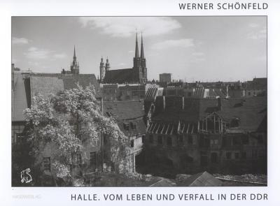 HALLE.Vom Leben und Verfall in der DDR 