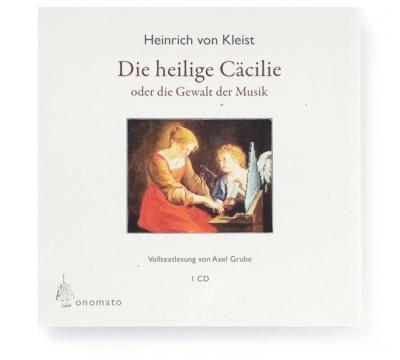 Die heilige Cäcilie oder die Gewalt der Musik (Audio-CD) 