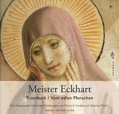 Meister Eckhart - Trostbuch / Vom edlen Menschen (Audio-CD) 