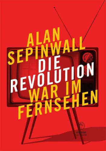 Die Revolution war im Fernsehen 