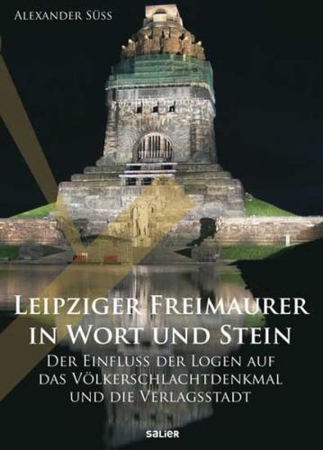 Leipziger Freimaurer in Wort und Stein 