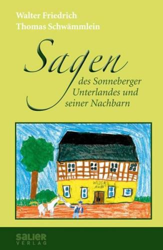 Sagen des Sonneberger Unterlandes und seiner Nachbarn 