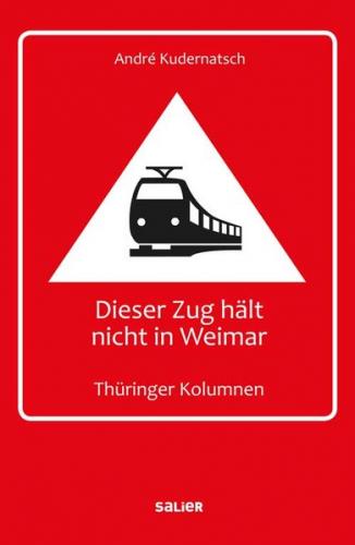 Dieser Zug hält nicht in Weimar 