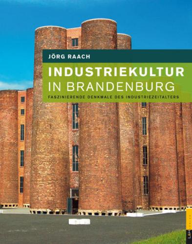 Industriekultur in Brandenburg 