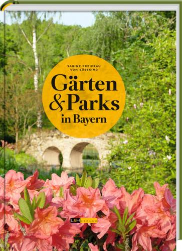 Gärten und Parks in Bayern 