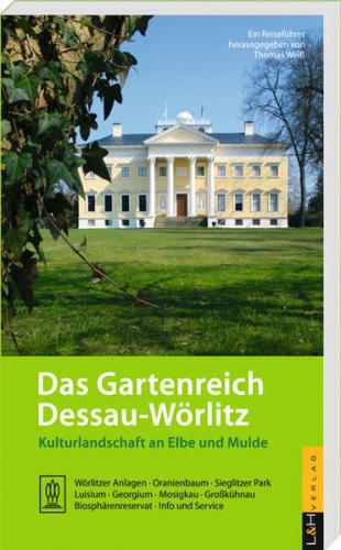 Das Gartenreich Dessau-Wörlitz 