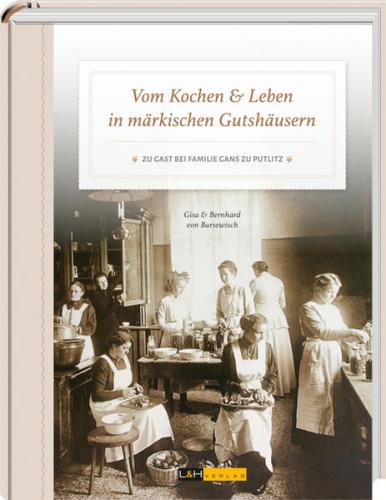 Vom Kochen & Leben in märkischen Gutshäusern 