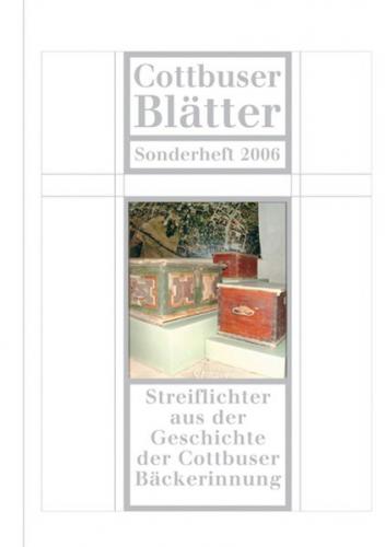 Cottbuser Blätter / Streiflichter aus der Geschichte der Cottbuser Bäckerinnung 