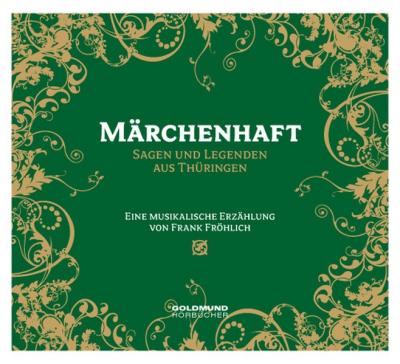 Märchenhaft - Sagen & Legenden aus Thüringen (Audio-CD) 