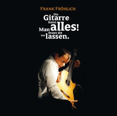 Die Gitarre kann alles! (Audio-CD) 
