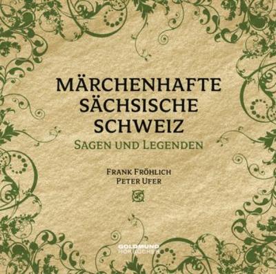 Märchenhafte Sächsische Schweiz (Audio-CD) 