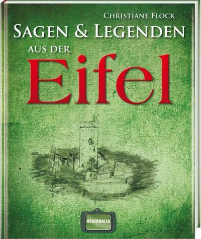 Sagen und Legenden aus der Eifel 