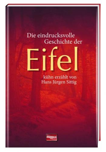 Die eindrucksvolle Geschichte der Eifel 