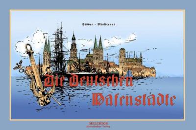 Die deutschen Hafenstädte 