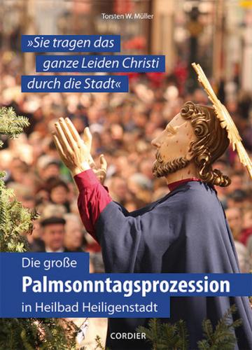 Die große Palmsonntagsprozession in Heilbad Heiligenstadt 