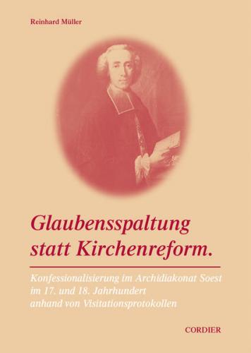 Veröffentlichungen zur Geschichte der mitteldeutschen Kirchenprovinz / Glaubensspaltung statt Kirchenreform 