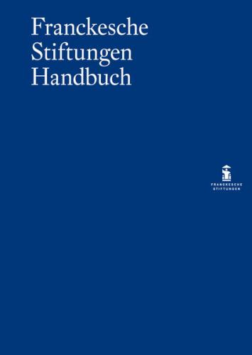 Franckesche Stiftungen Handbuch 