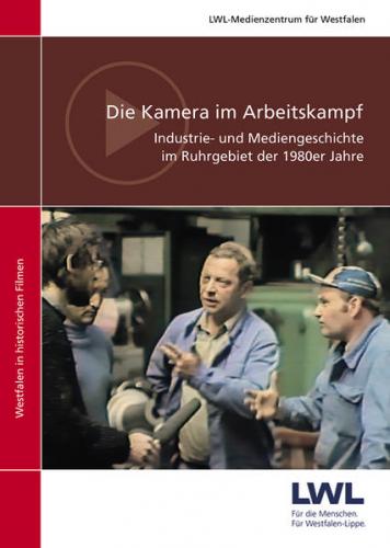 Die Kamera im Arbeitskampf 