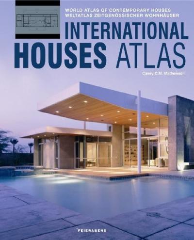 Weltatlas zeitgenössischer Wohnhäuser /International Houses Atlas 