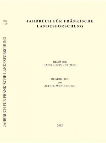 Jahrbuch für fränkische Landesforschung, Register Band 1-70 