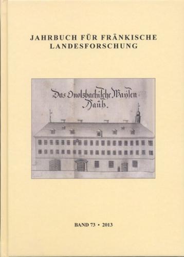 Jahrbuch für fränkische Landesforschung, Band 73 (2013) 