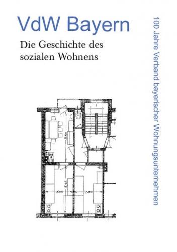 VdW Bayern - Die Geschichte des sozialen Wohnens 