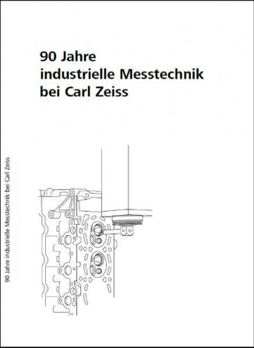 90 Jahre industrielle Messtechnik bei Carl Zeiss 