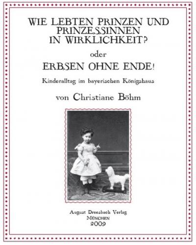Wie lebten Prinzen und Prinzessinnen in Wirklichkeit? oder Erbsen ohne Ende! 