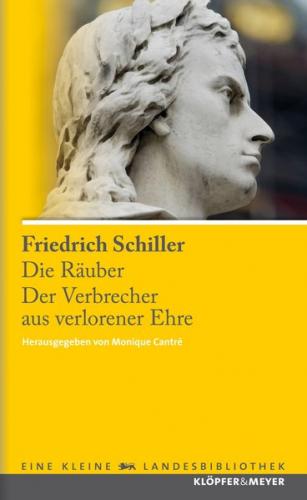 Die Räuber. Der Verbrecher aus verlorener Ehre. 