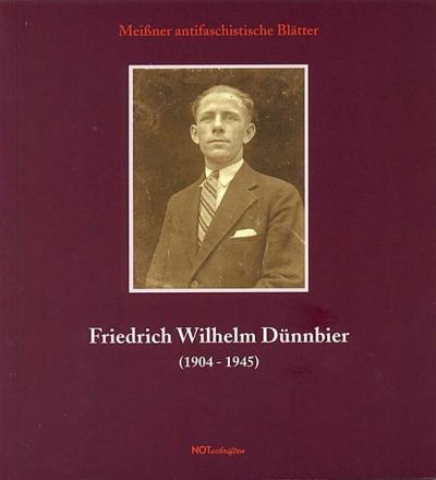 Friedrich Wilhelm Dünnbier (1904-1945) 