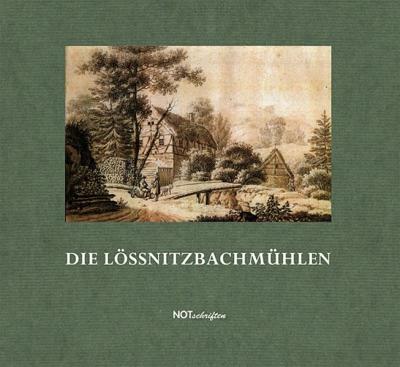 Die Lößnitzbachmühlen 