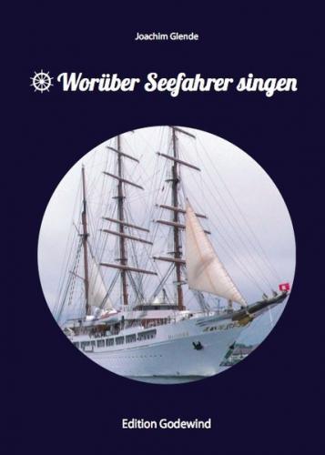 Worüber Seefahrer singen 
