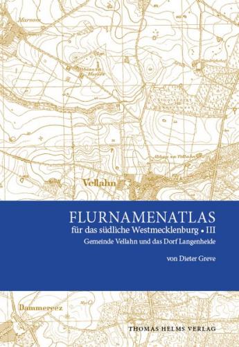 Flurnamenatlas für das südliche Westmecklenburg III 
